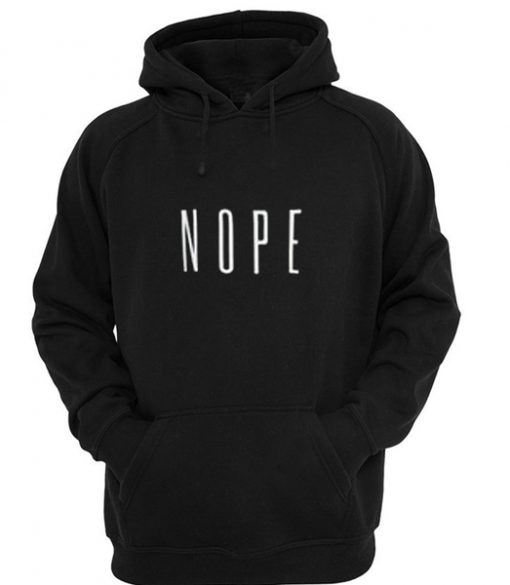 NOPE Quote Hoodie