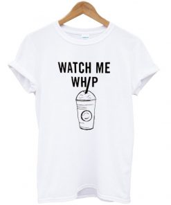 Watch Me Whip Unisex T-shirt
