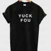 Yuck Fou Unisex T-shirt