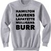 Hamilton Laurens Lafayette Mulligan & Burr Sweatshirt