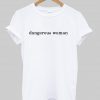 Dangerous Woman T-shirt