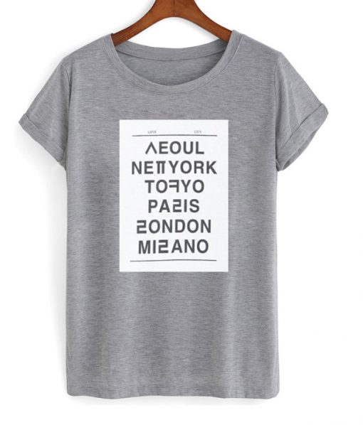 Seoul NewYork Tokyo Paris London Milano T-shirt