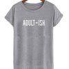 Adult-Ish T-shirt