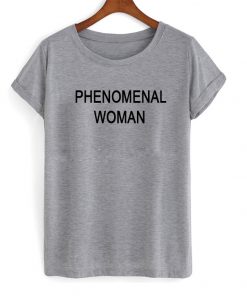 Phenomenal Woman T-shirt