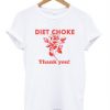 Diet Choke Thank You T-shirt