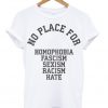 No Place For Homophobia T-shirt
