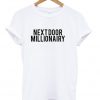 Next Door Millionairy T-shirt