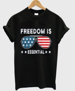 Freedom Is Essential T-shirt