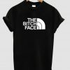 The Bitch Face T-shirt