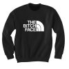 The Bitch Face Sweatshirt