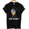 Don't Be Salty T-shirt