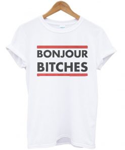 Bonjour Bitches Unisex T-shirt