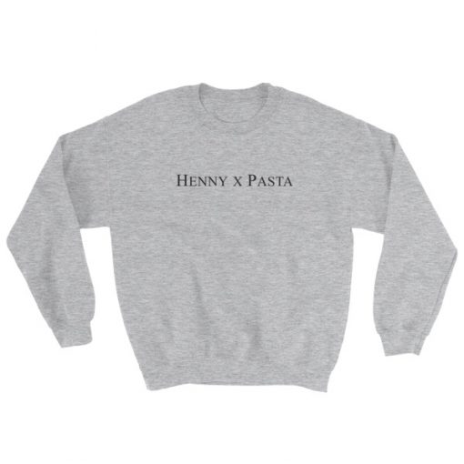 Henny x Pasta Sweatshirt