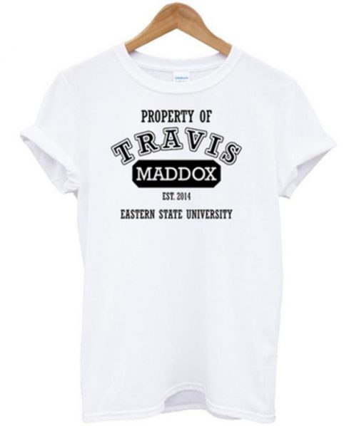 Property Of Travis Maddox T-shirt