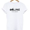 Celine Parody T-shirt