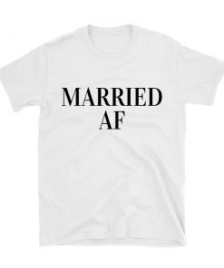 Married AF T-shirt