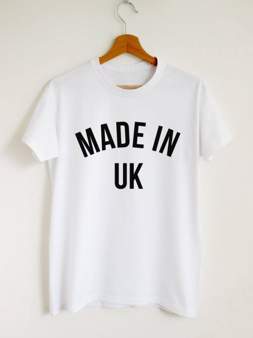 Made In UK Quote T-shirt