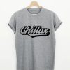 Chillax T-shirt