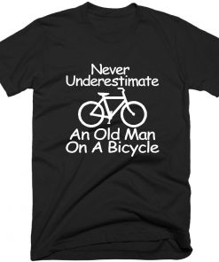 Never Underestimate An Old Man On A Bicycle T-shirt