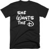 She Wants The D Disney Meme T-shirt