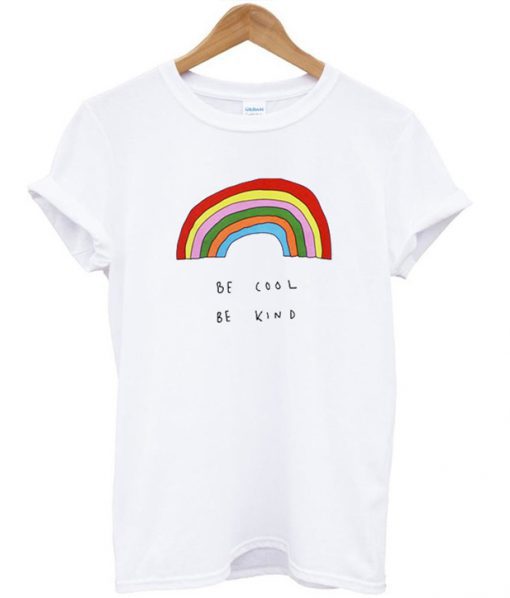 Be Cool Be Kind Rainbow T-shirt