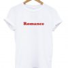 Romance T-shirt