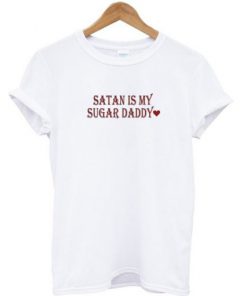 Satan Is My Sugar Daddy T-shirt