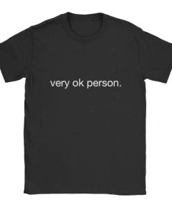 Very Ok Person T-shirt