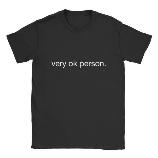 Very Ok Person T-shirt