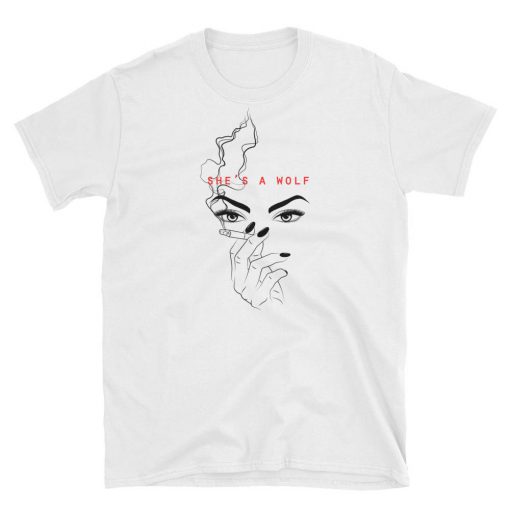 She Is A Wolf T-shirt
