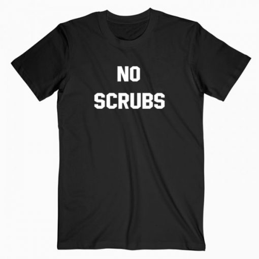 No Scrubs T-shirt