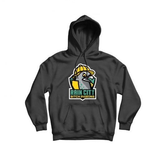 Rain City Bitch Pigeons Hoodie