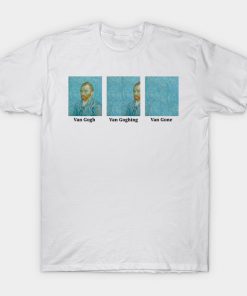 Van Gogh Goghing Gone Meme T-shirt