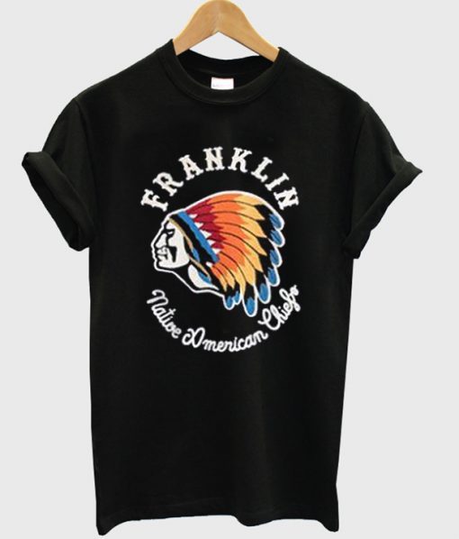 Franklin Native American Chiefo T-shirt