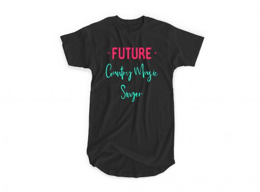 Future Country Music Singer T-shirt