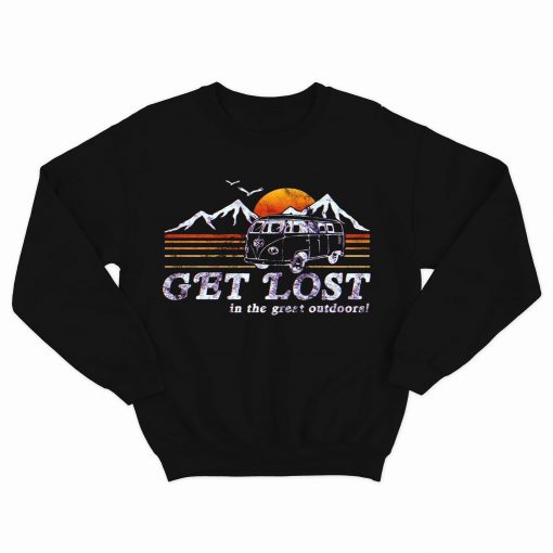 Get Lost In The Great Outdoors Sweatshirt