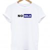 No Milk T-shirt