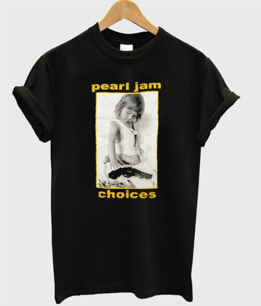 Pearl Jam Choice T-shirt