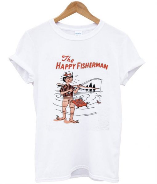 The Happy Fisherman T-shirt