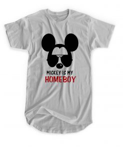 Mickey Is My Homeboy T-shirt