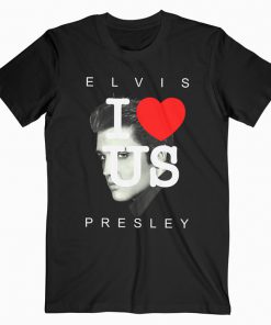 I Love US Elvis Presley T-Shirt