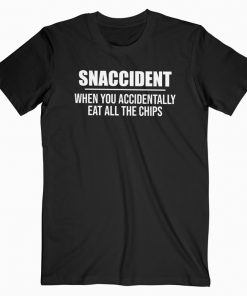 Snaccident T-Shirt