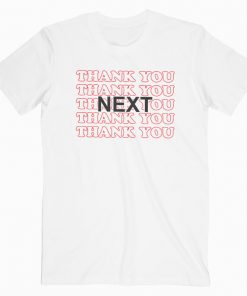 Thank You Next T-shirt