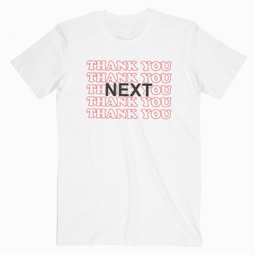 Thank You Next T-shirt