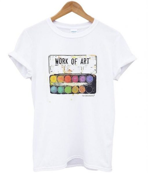 Work Of Art T-shirt