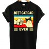 Best Cat Dad Ever T-shirt