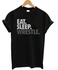 Eat Sleep Wrestle T-shirt