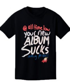 Glamour Kills All Time Low Your Album Sucks Nothing Personal T-shirt