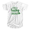 One Lucky Mama T-shirt