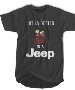 Life Is Better In A Jeep Snoopy and Charlie T-shirt